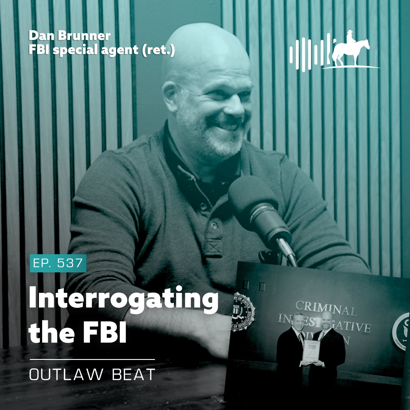 Outlaw Beat podcast Interrogating the FBI episode with Dan Brunner